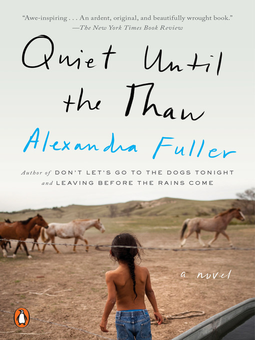 Title details for Quiet Until the Thaw by Alexandra Fuller - Available